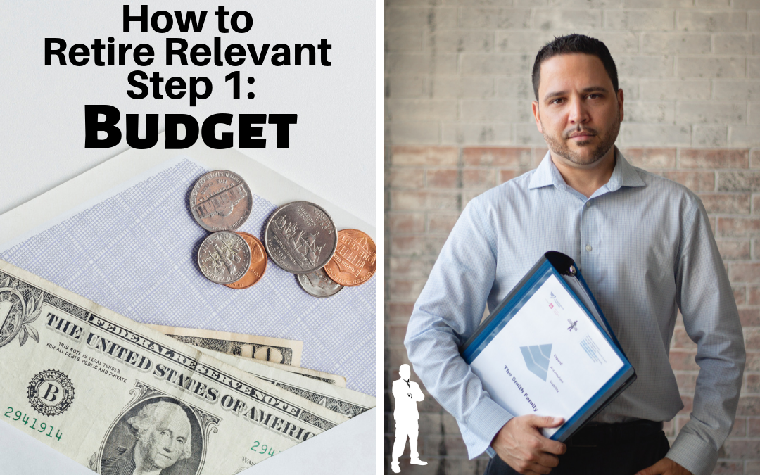 How to Retire Relevant Step 1: Budget