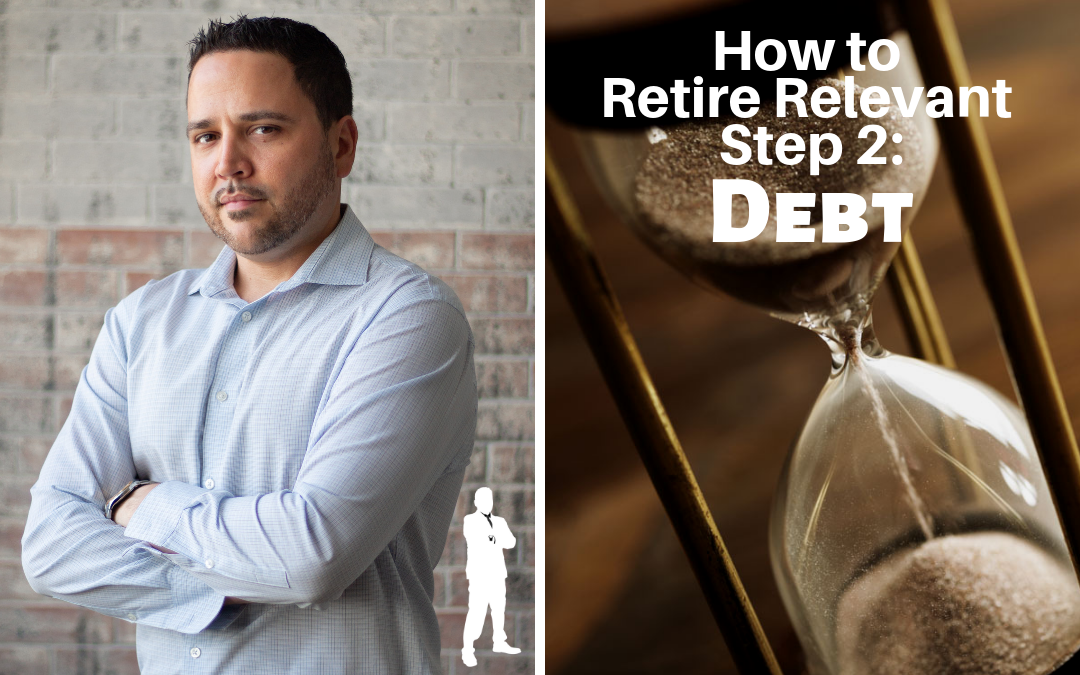 How to Retire Relevant Step 2: Debt